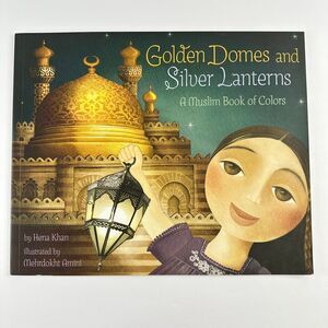 2/$6 Golden Domes and Silver Lanterns book by Hena Khan-Muslim Book of Colors (P